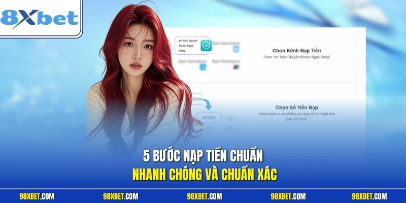 5 bước nạp tiền chuẩn nhanh chóng và chuẩn xác