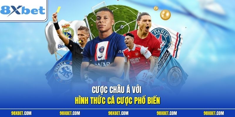 Cược châu Á với hình thức cá cược phổ biến