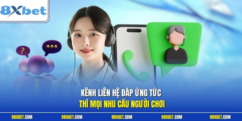 Kênh liên hệ đáp ứng tức thì mọi nhu cầu người chơi