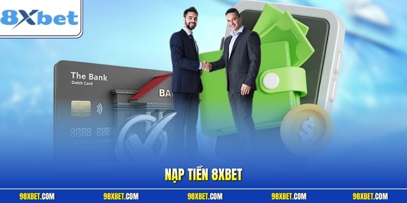 Nạp tiền 8XBET
