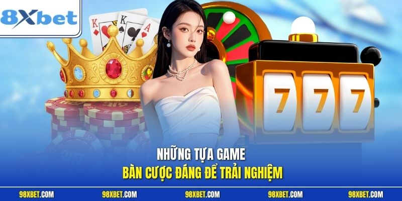 Những tựa game bàn cược đáng để trải nghiệm